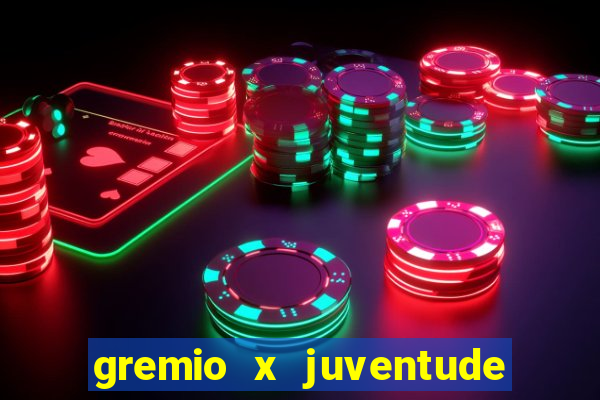 gremio x juventude futebol play hd